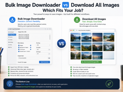 Bulk Image Downloader vs Download All Images — Which Fits Your Job
