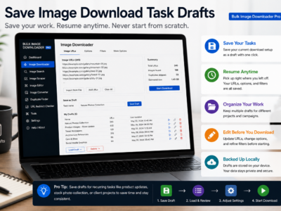 Save Image Download Task Drafts — Bulk Image Downloader Pro